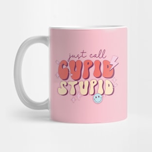 Just Call Cupid Stupid Valentines Day Mug